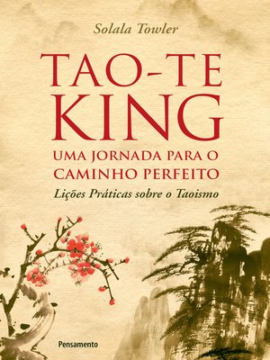 cover image of Tao-Te King--Uma Jornada para o Caminho Perfeito